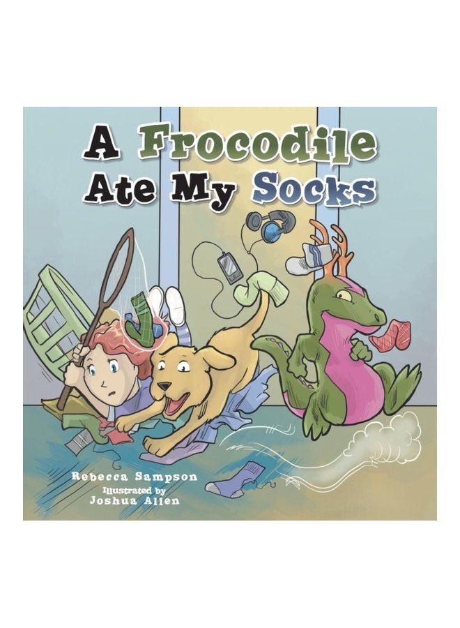 A Frocodile Ate My Socks paperback english - 01-Jan-2013 