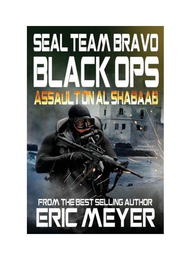 Seal Team Bravo: Black Ops - Assault on Al Shabaab paperback english - 01-Jan-2014 