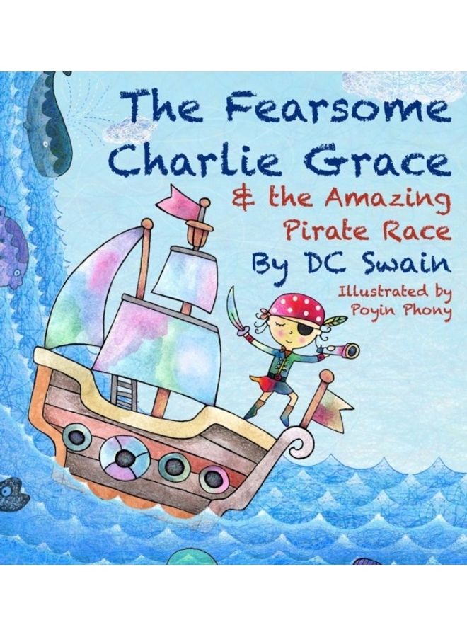 The Fearsome Charlie Grace And The Amazing Pirate Race hardcover english - 01-Jan-2013 