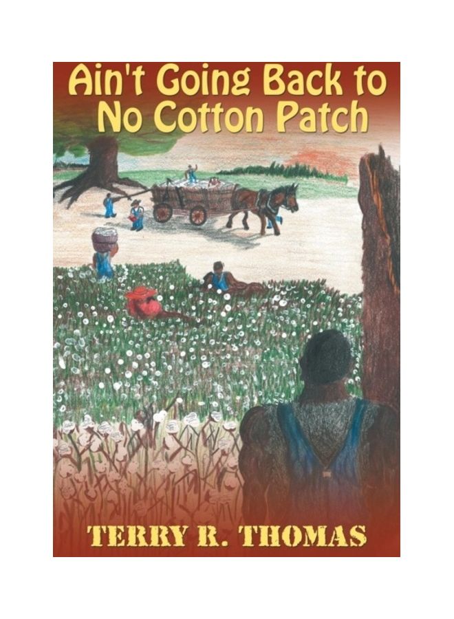 Ain't Going Back To No Cotton Patch paperback english - 01-Jan-2013 