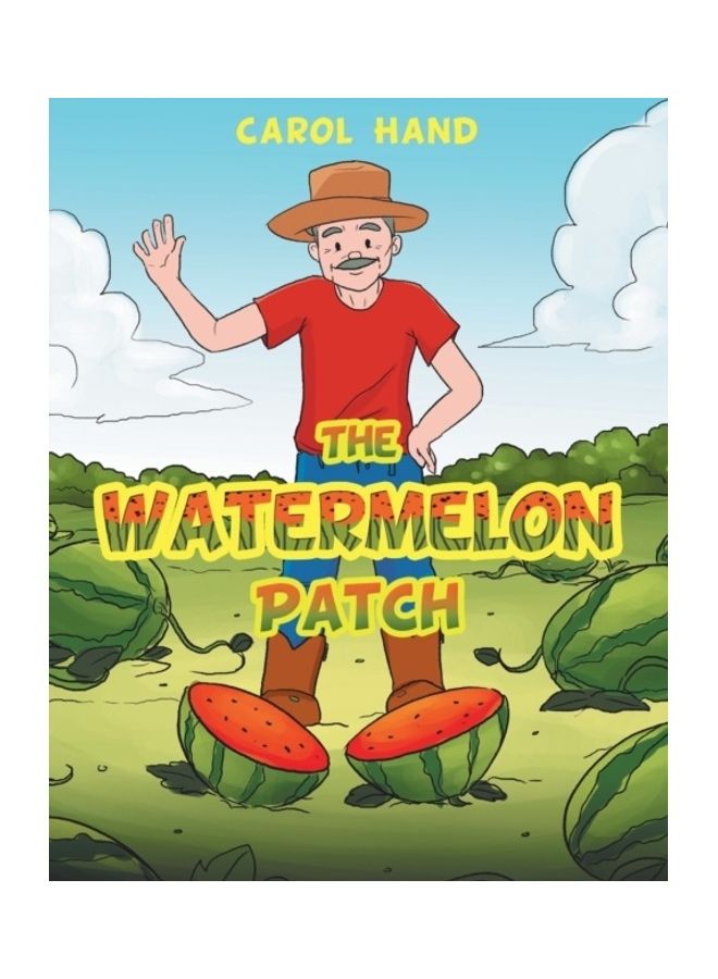 The Watermelon Patch Paperback English by Carol Hand 