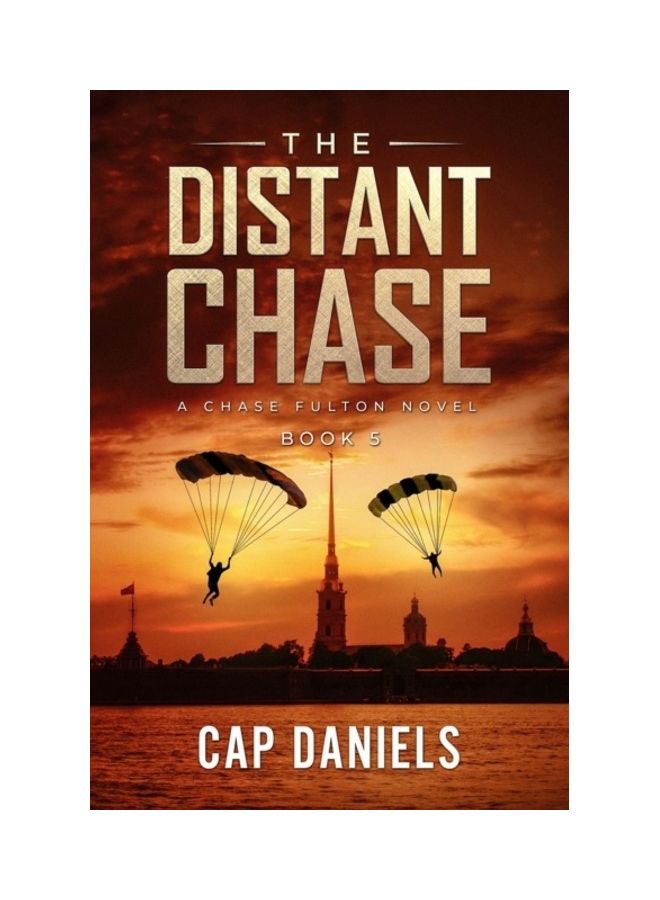 The Distant Chase: A Chase Fulton Novel Paperback English by Cap Daniels 