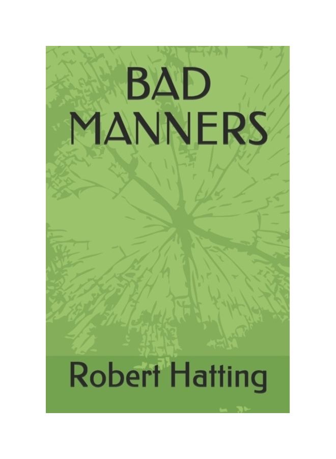 Bad Manners Paperback English by Robert Hatting 