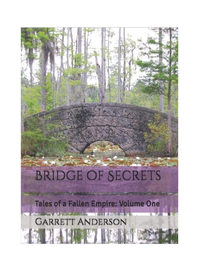 Bridge Of Secrets: Tales Of A Fallen Empire: Volume One paperback english 