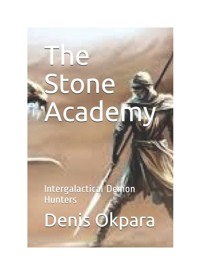 The Stone Academy: Intergalactical Demon Hunters paperback english - 01-Jan-2019 
