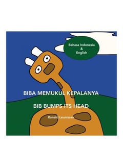 Biba Memukul Kepalanya Bib Bumps Its Head paperback english - 01-Jan-2020