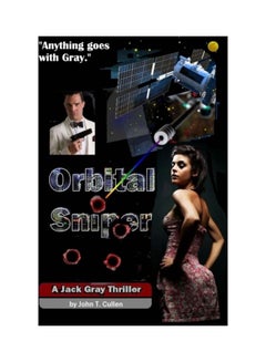 Orbital Sniper: A Jack Gray Thriller - "anything Goes With Gray" paperback english - 01-Jan-2019