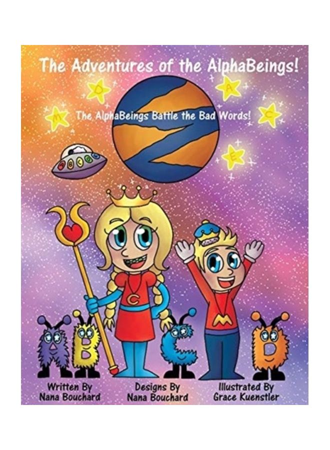 The Adventures Of The Alpha Beings: The Alpha Beings Battle The Bad Words paperback english