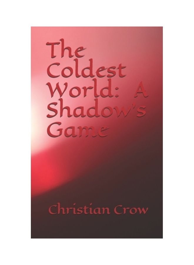 The Coldest World: A Shadow's Game Paperback English by Christian Crow 