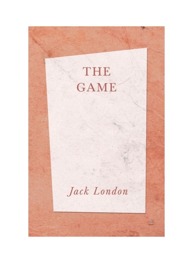 The Game Paperback English by Jack London 