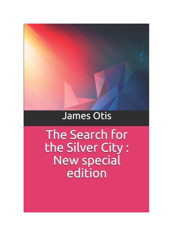 The Search For The Silver City: New Special Edition paperback english 