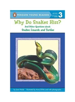 Why Do Snakes Hiss?: And Other Questions About Snakes, Lizards, And Turtles paperback english