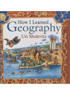 How I Learned Geography Hardcover English by Uri Shulevitz - 39539