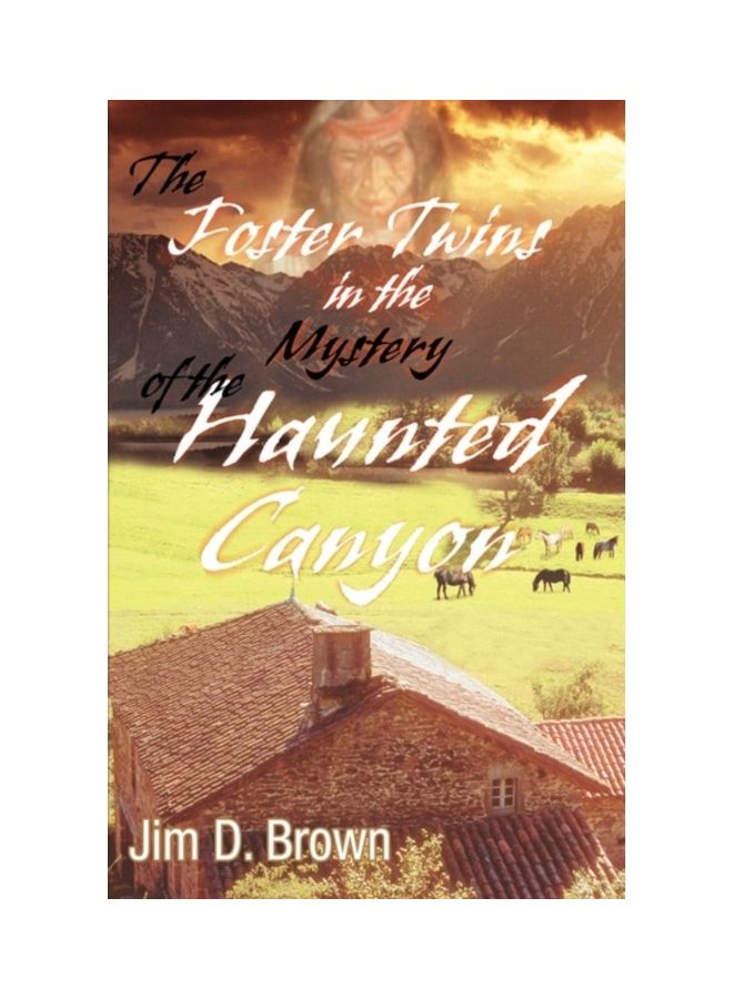 The Foster Twins In The Mystery Of The Haunted Canyon Paperback English by Jim D. Brown - 01-Jan-2008 