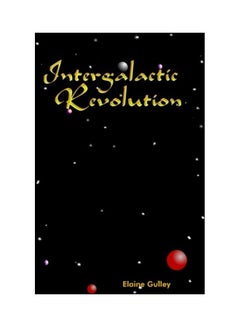 Intergalactic Revolution Paperback English by Elaine Gulley