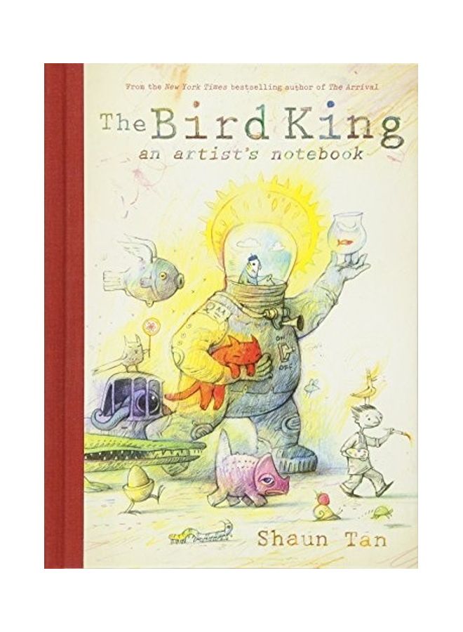 The Bird King: An Artist's Notebook hardcover english 