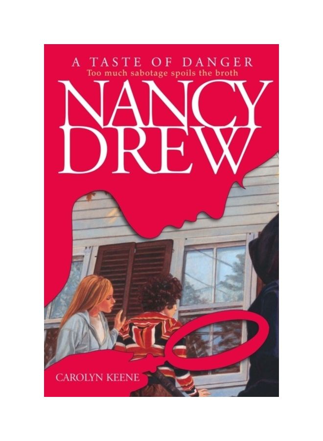 A Taste Of Danger: Too Much Sabotage Spoils The Broth Nancy Drew Paperback English by Carolyn Keene