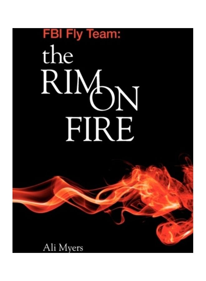 FBI Fly Team: The Rim On Fire paperback english - 01-Jan-2009 