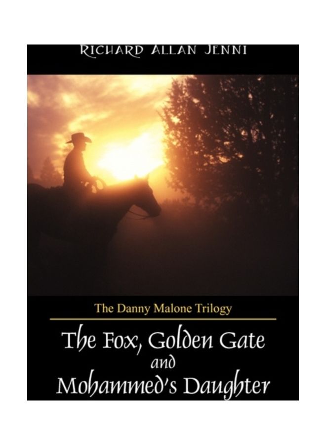 The Danny Malone Trilogy: The Fox, Golden Gate And Mohammed's Daughter paperback english - 01-Jan-2008 