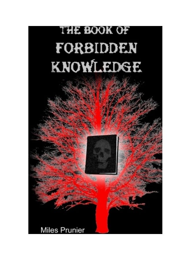 The Book Of Forbidden Knowledge Paperback English by Miles Prunier 