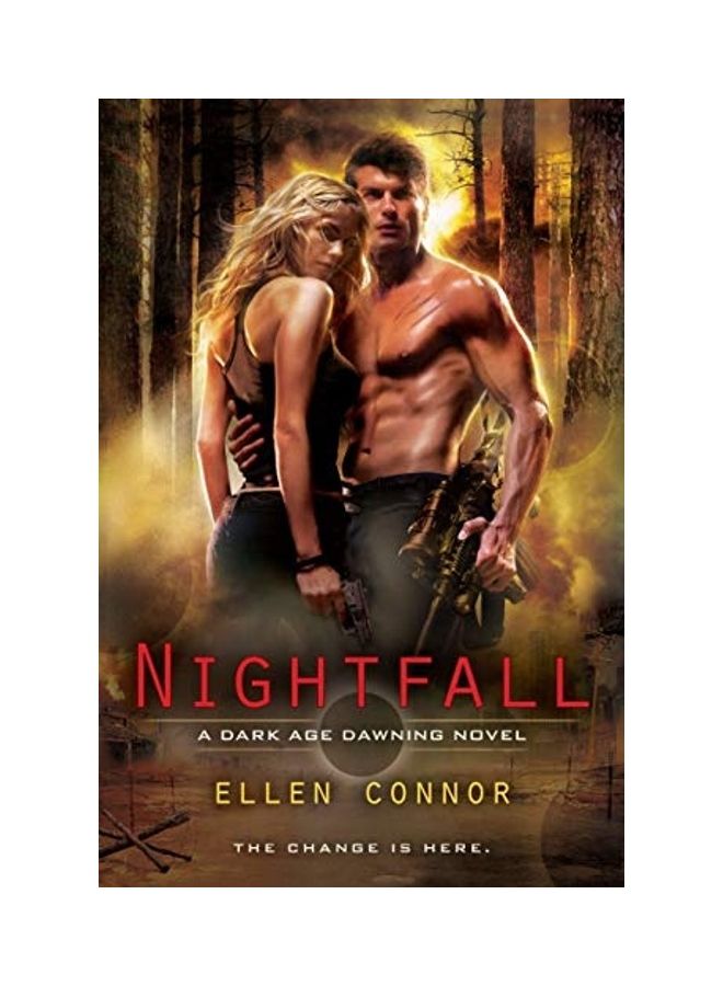 Nightfall: A Dark Age Dawning Novel: The Change Is Here Paperback English by Ellen Connor 