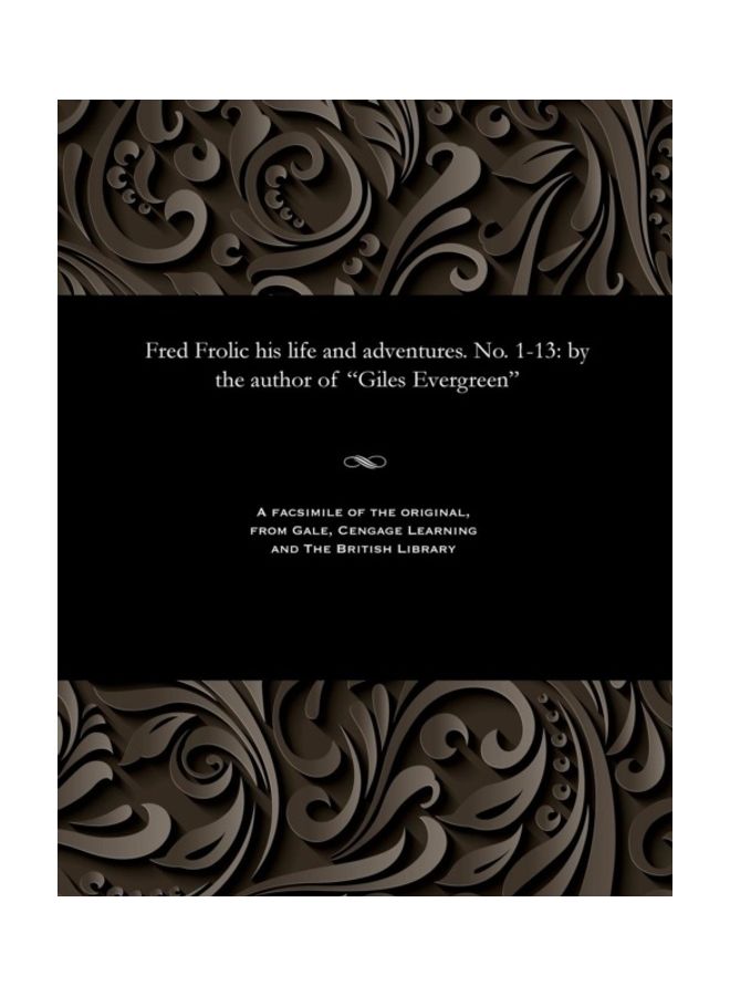 Fred Frolic His Life And Adventures. No. 1-13 paperback english 