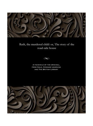 Ruth, The Murdered Child: Or, The Story Of The Road-Side House Paperback English by Hablot Knight Browne - v1608146290/N42895423A_1