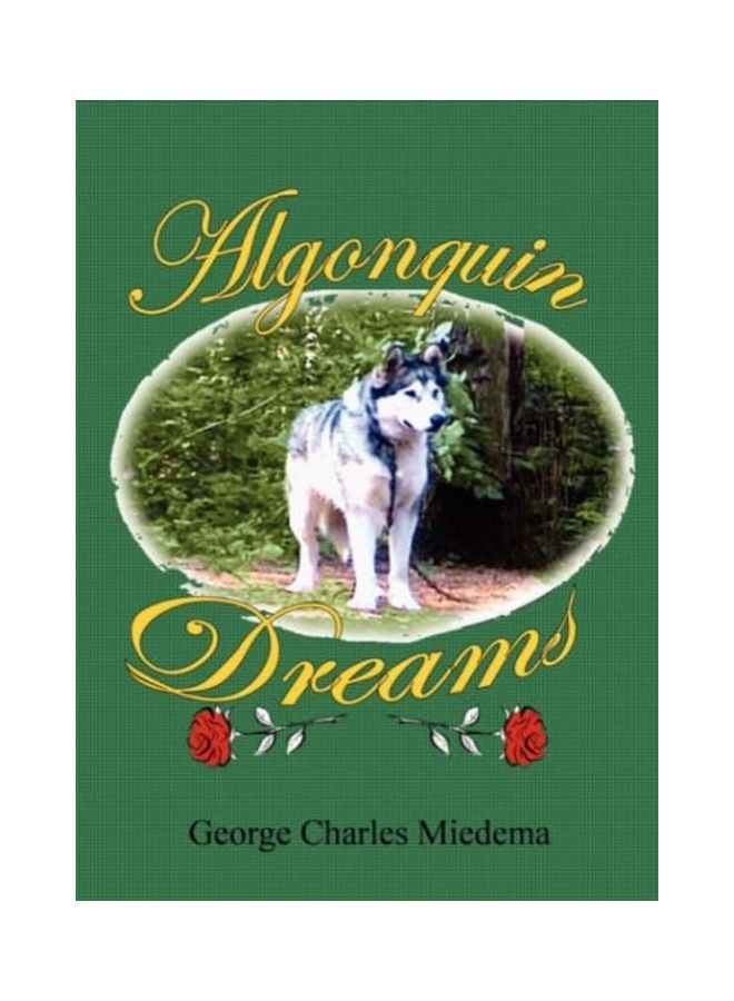 null - Algonquin Dreams Paperback English by George Charles Miedema - Image 1