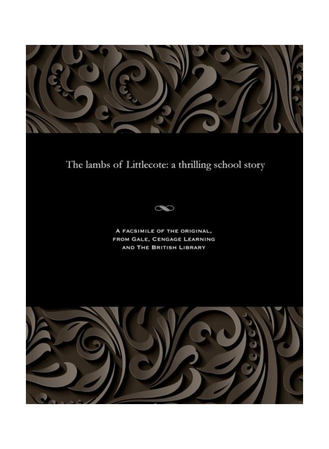 The Lambs Of Littlecote: A Thrilling School Story paperback english