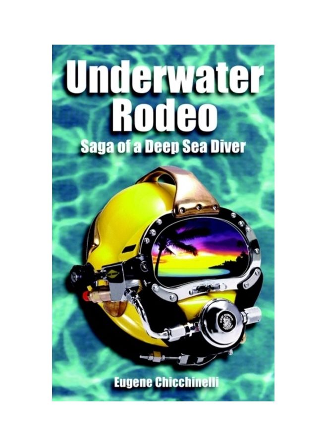 null - Underwater Rodeo: Saga Of A Deep Sea Diver Paperback English by Eugene Chicchinelli - Image 1