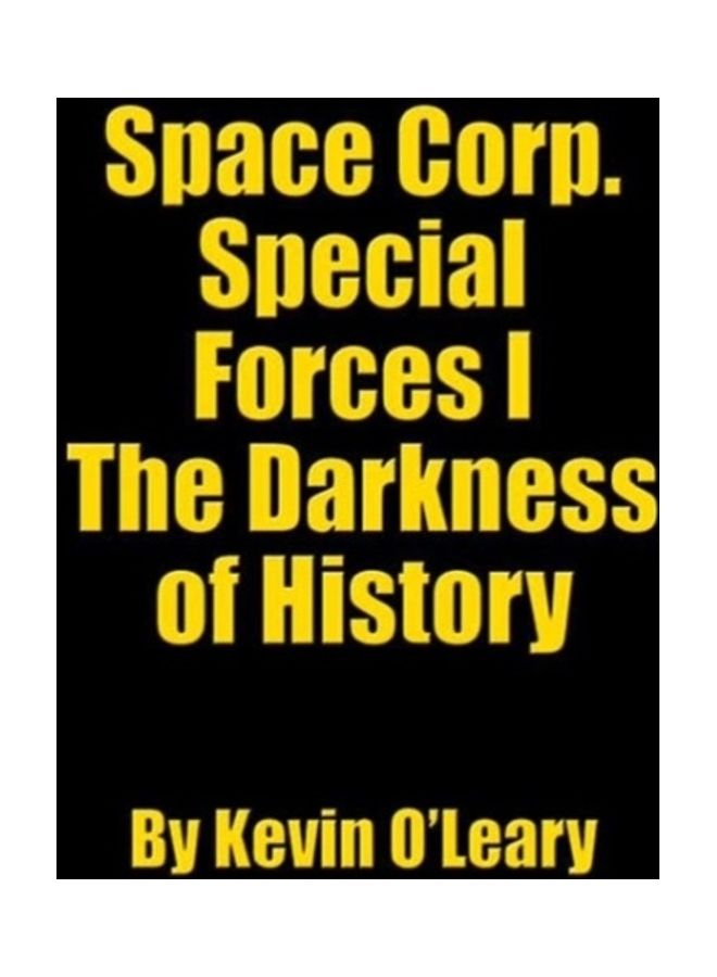 Space Corp. Special Forces I: The Darkness Of History paperback english 