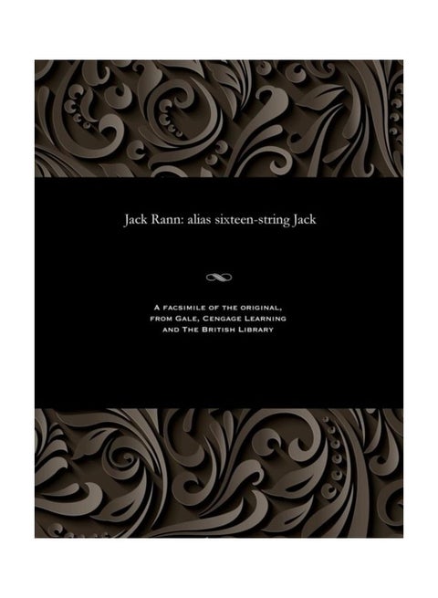 Jack Rann: Alias Sixteen-String Jack Paperback English by James Lindridge - 01-Jan-1845