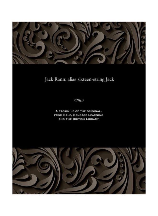 Jack Rann: Alias Sixteen-String Jack Paperback English by James Lindridge - 01-Jan-1845