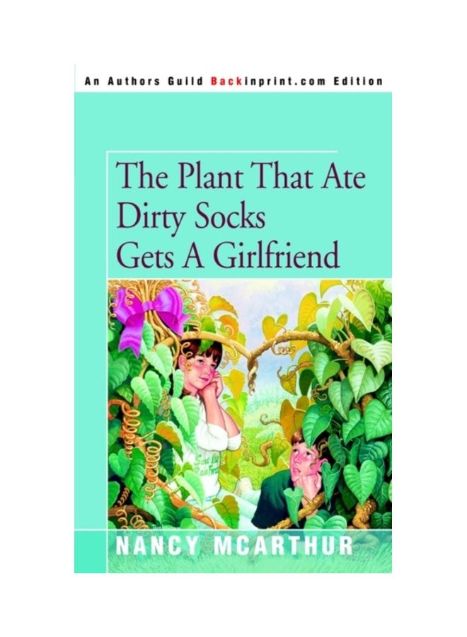 The Plant That Ate Dirty Socks Gets A Girlfriend paperback english 