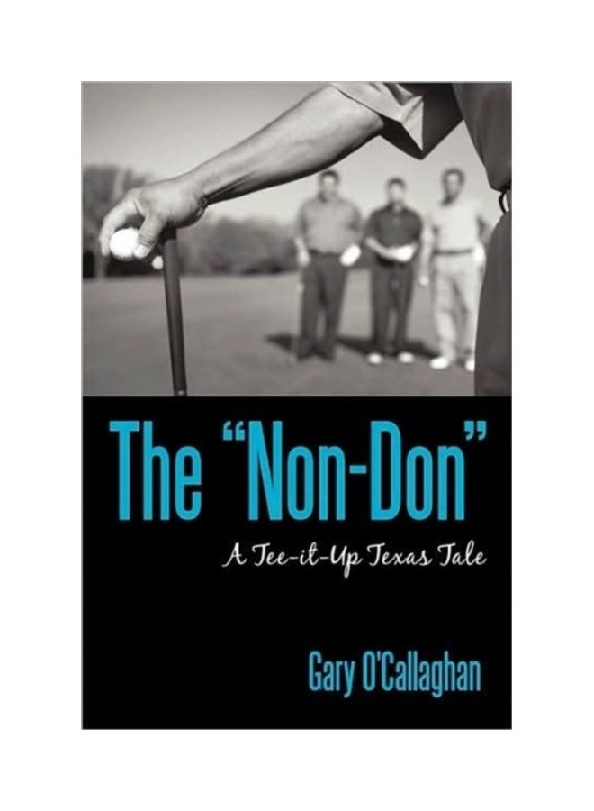 The Non-Don: A Tee-It-Up Texas Tale paperback english - 01-Jan-2009 