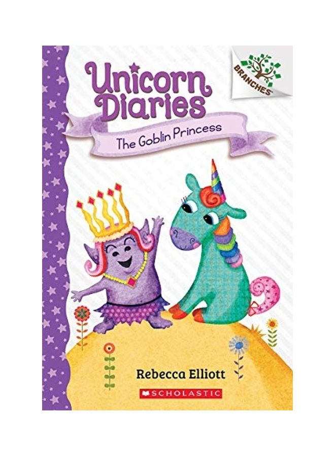 Unicorn Diaries: The Goblin Princess Paperback English by Rebecca Elliott