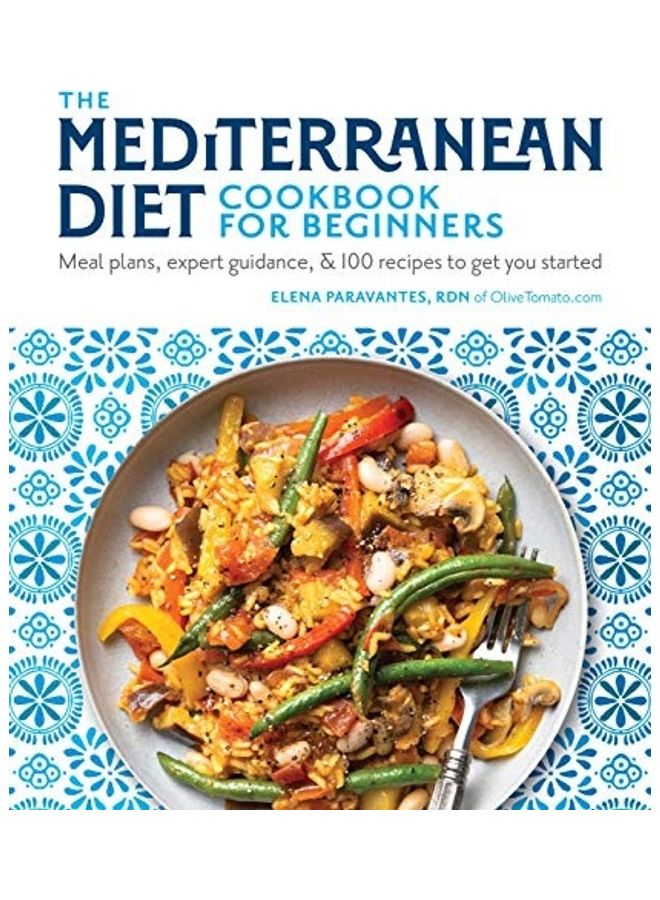 The Mediterranean Diet Cookbook For Beginners Paperback English by Elena Paravantes - 44413