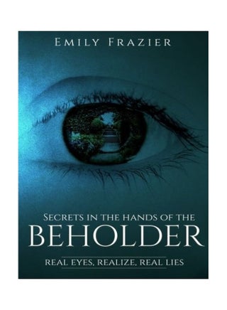Secrets In The Hands Of The Beholder: Real Eyes, Realizes, Real Lies paperback english - v1608416783/N43201034A_1