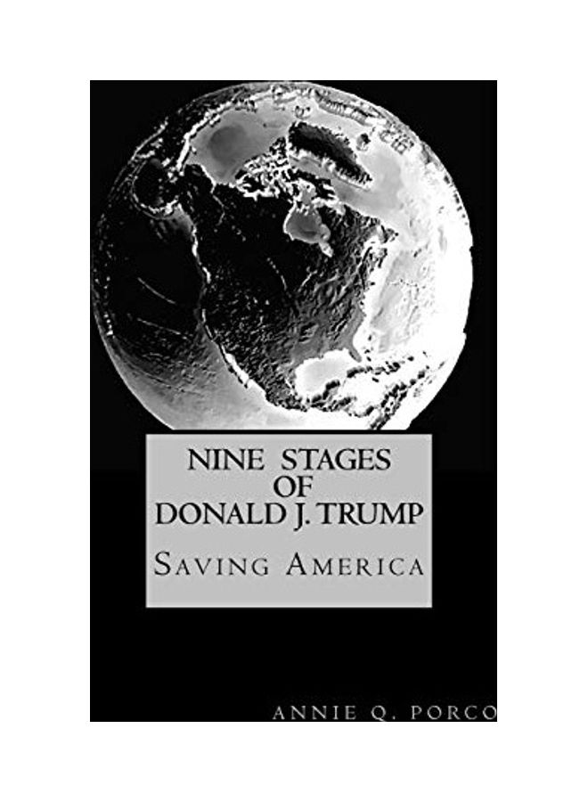 Nine Stages Of Donald J. Trump: Saving America Paperback English