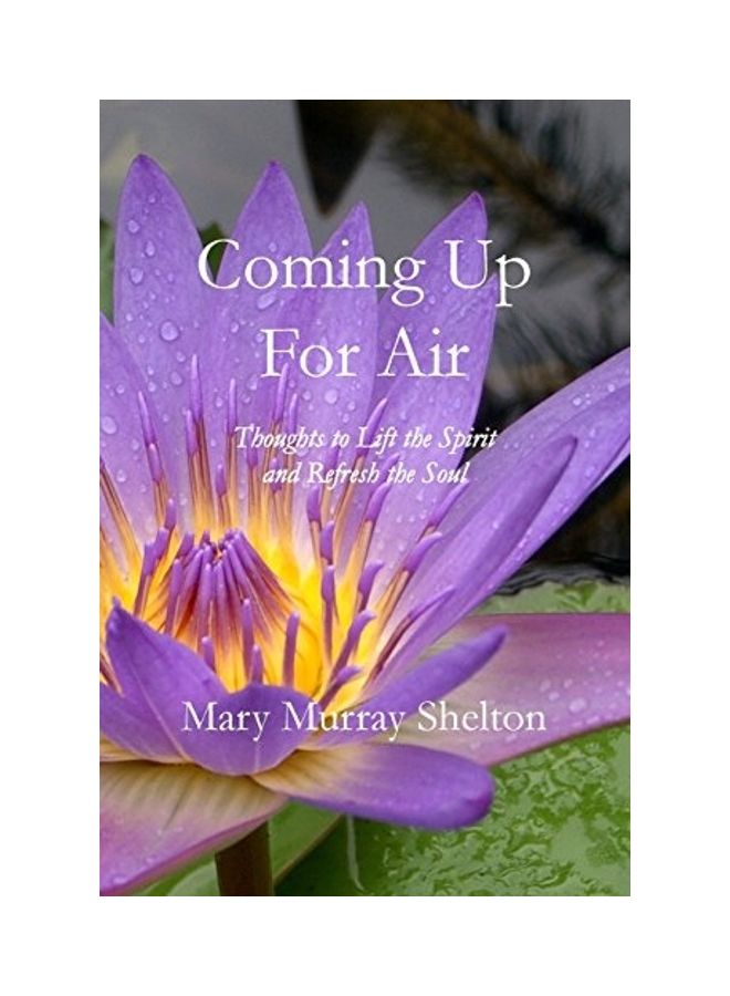 Coming Up For Air: Thoughts To Lift The Spirit And Refresh The Soul paperback english 