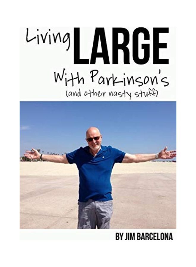 Living Large With Parkinson's (and Other Nasty Stuff) paperback english 