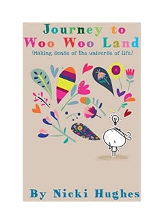 Journey To Woo Woo Land paperback english