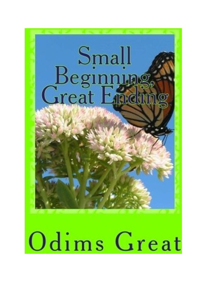 Small Beginning Great Ending Paperback English by Odims Great
