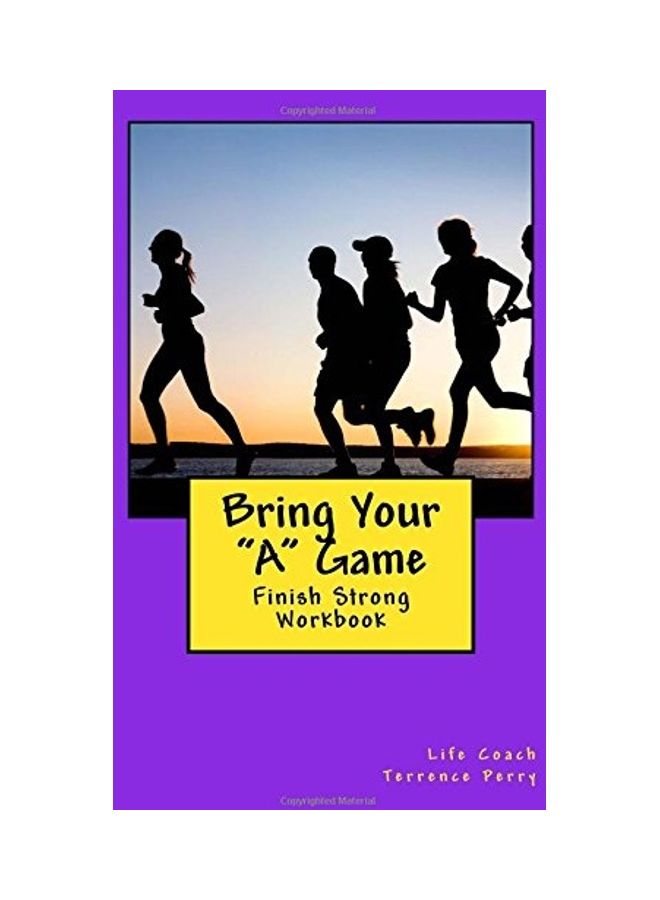 Bring Your "A" Game: Finish Strong Workbook paperback english 