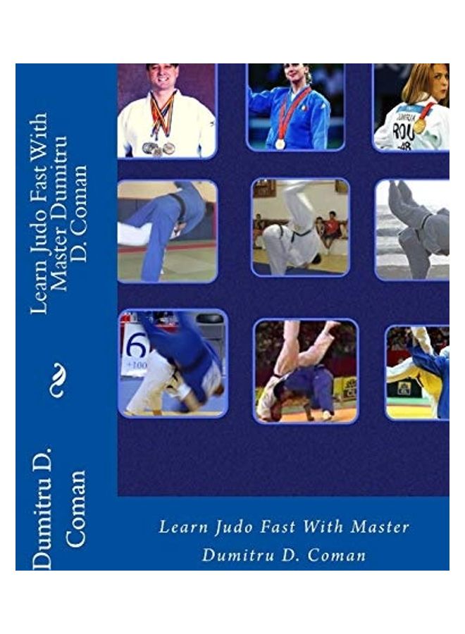 Learn Judo Fast With Master Dumitru D. Coman paperback english 