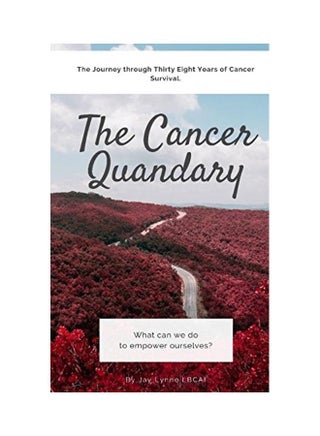 The Cancer Quandary: A Thirty Eight Year Survival Journey paperback english - v1608421163/N43201256A_1