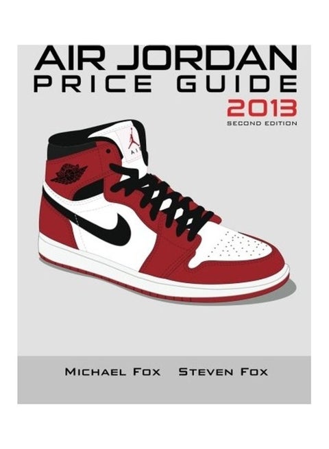 Air Jordan Price Guide 2013 (Black/White) Paperback English by Steven Huynh - 41697