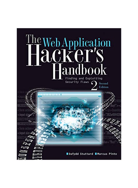 The Web Application Hacker's Handbook: Finding And Exploiting Security Flaws Paperback English by Dafydd Stuttard - 40823