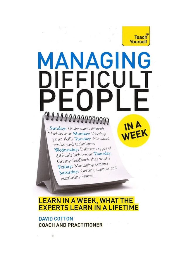 Teach Yourself Managing Difficult People In A Week Paperback English by David Cotton  - Image 1