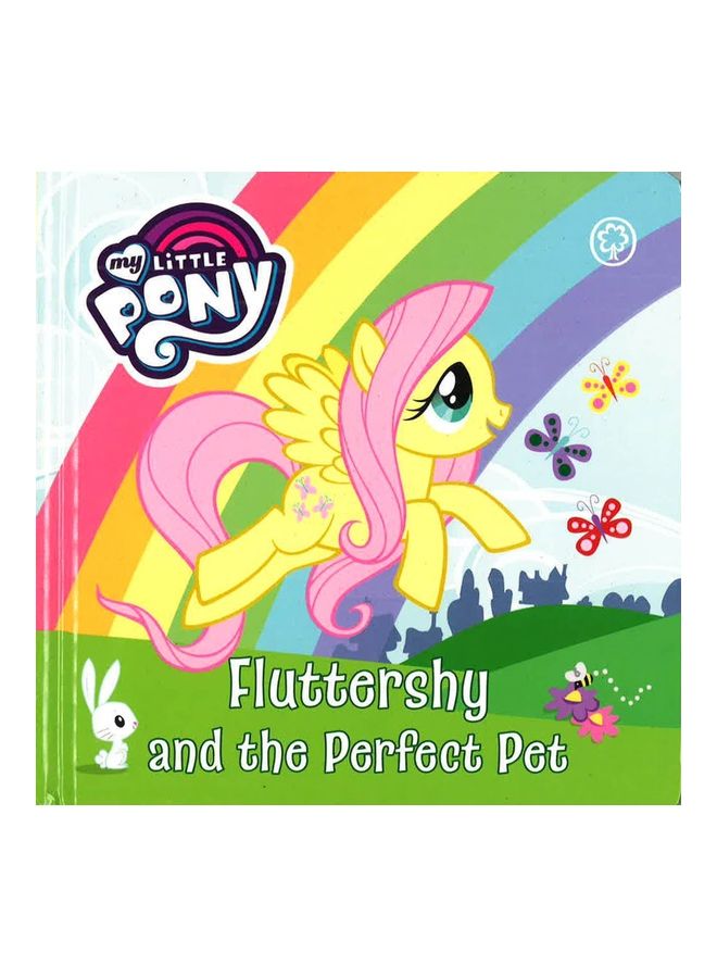My Little Pony: Fluttershy And The Perfect Pet Board Book English by Orchard Books  - Image 1
